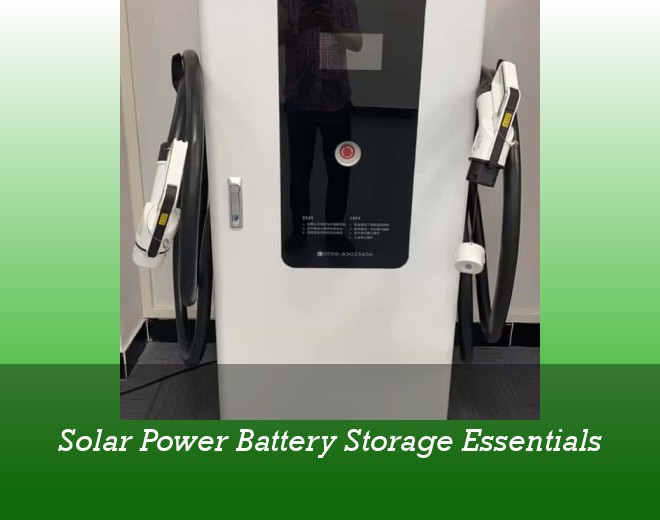 Solar Power Battery Storage Essentials